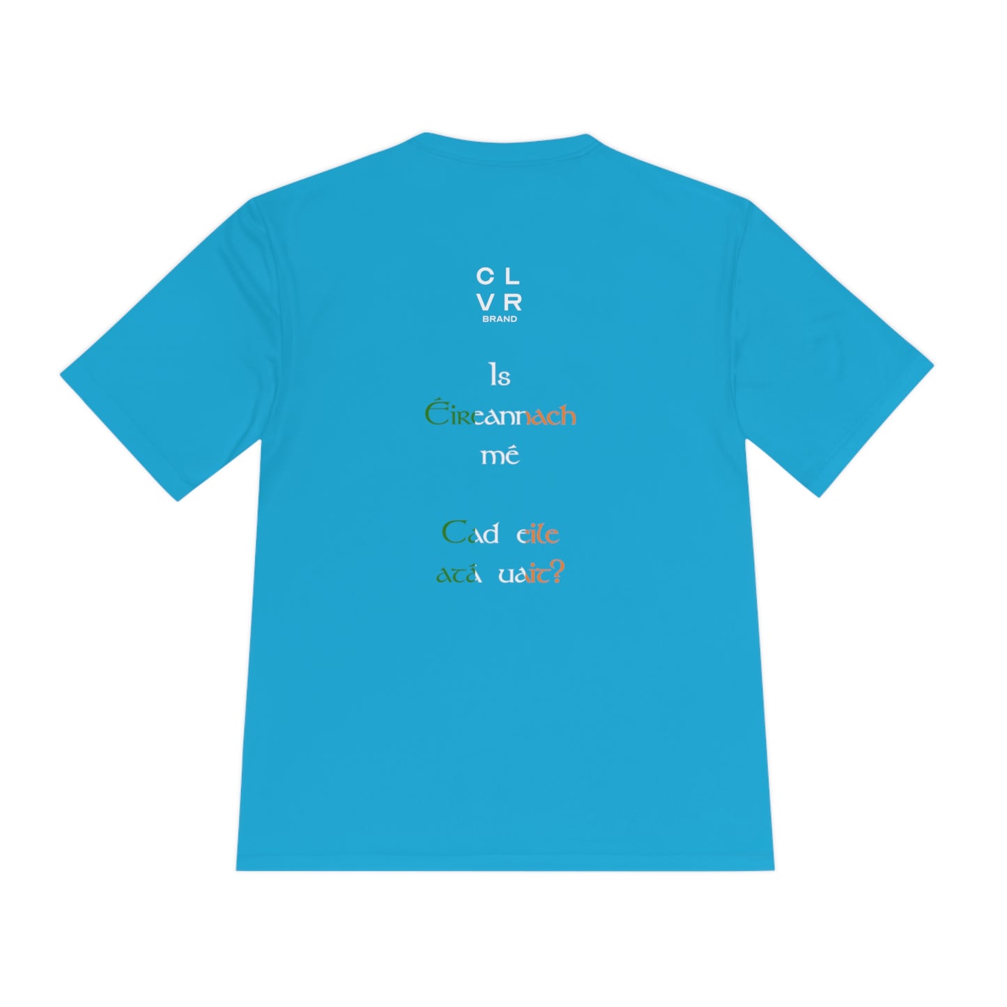 Gaelic "I'm Irish..." Sports Wicking Tee