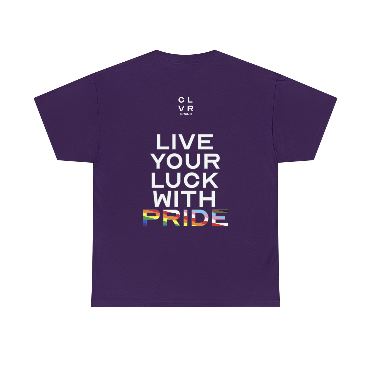 CLVR Live Your Luck With PRIDE Tee