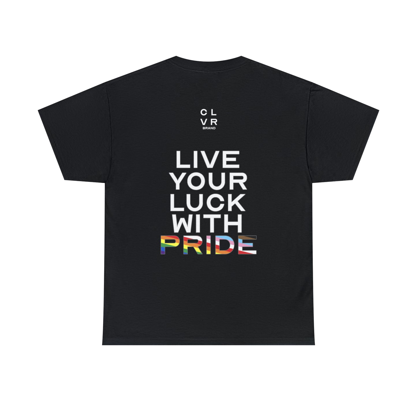 CLVR Live Your Luck With PRIDE Tee