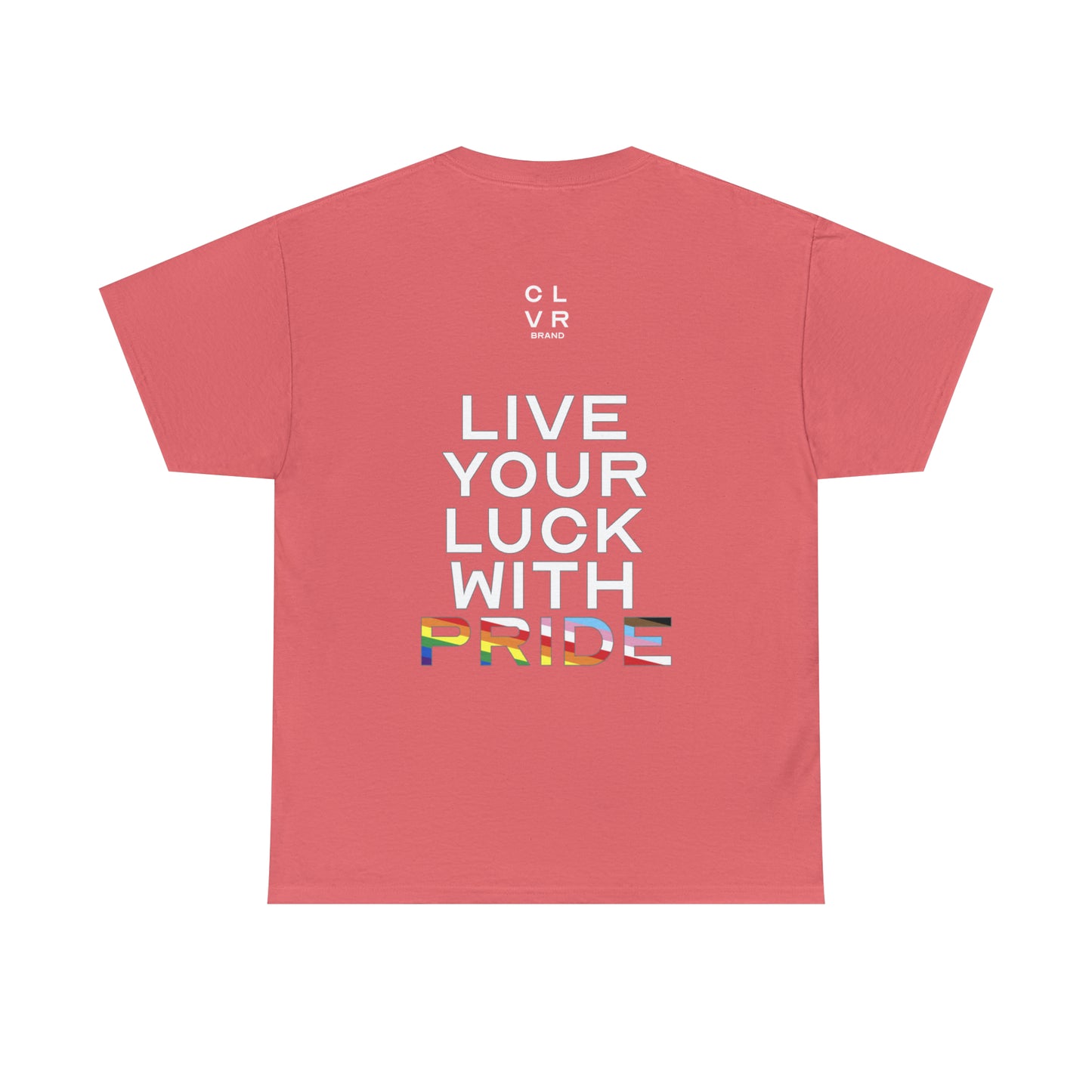 CLVR Live Your Luck With PRIDE Tee