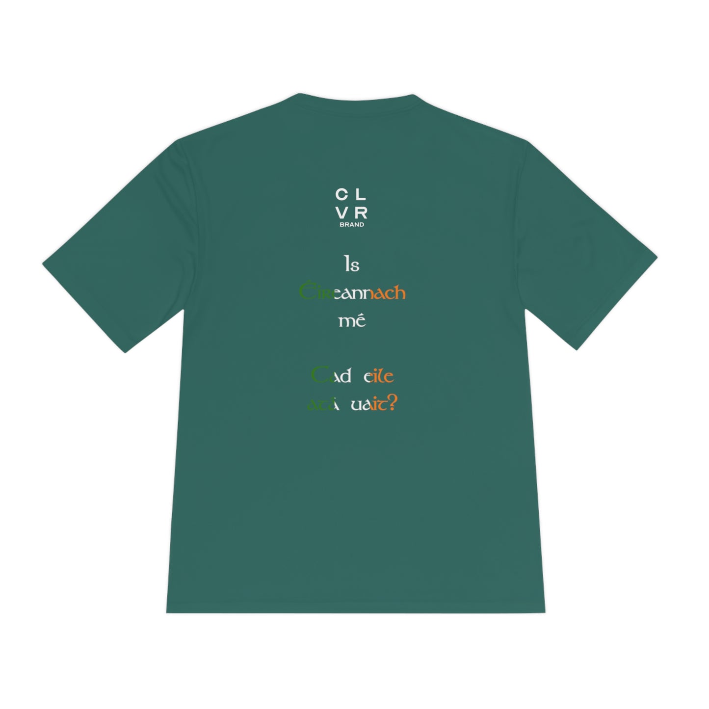 Gaelic "I'm Irish..." Sports Wicking Tee