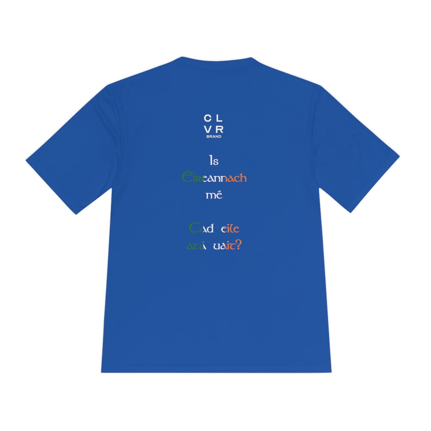 Gaelic "I'm Irish..." Sports Wicking Tee