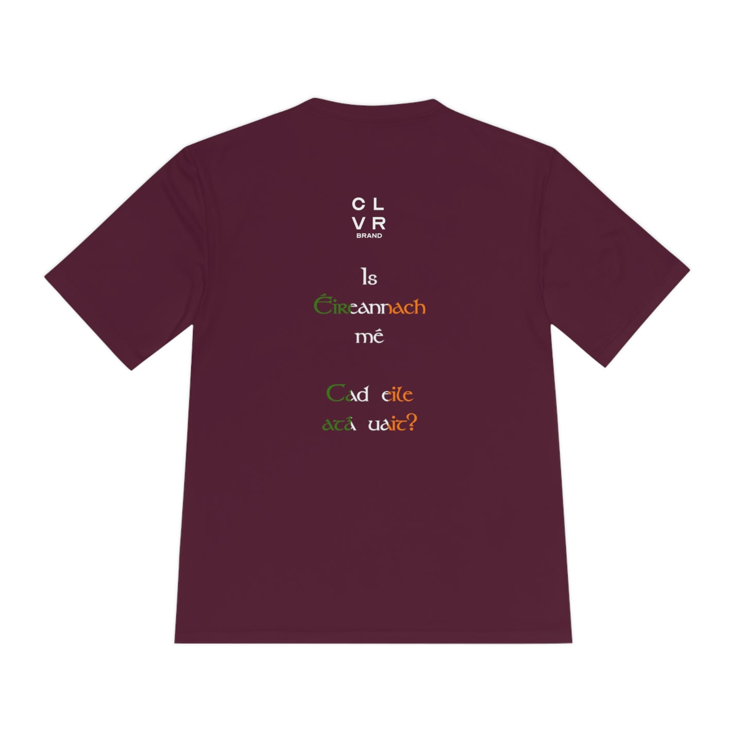 Gaelic "I'm Irish..." Sports Wicking Tee