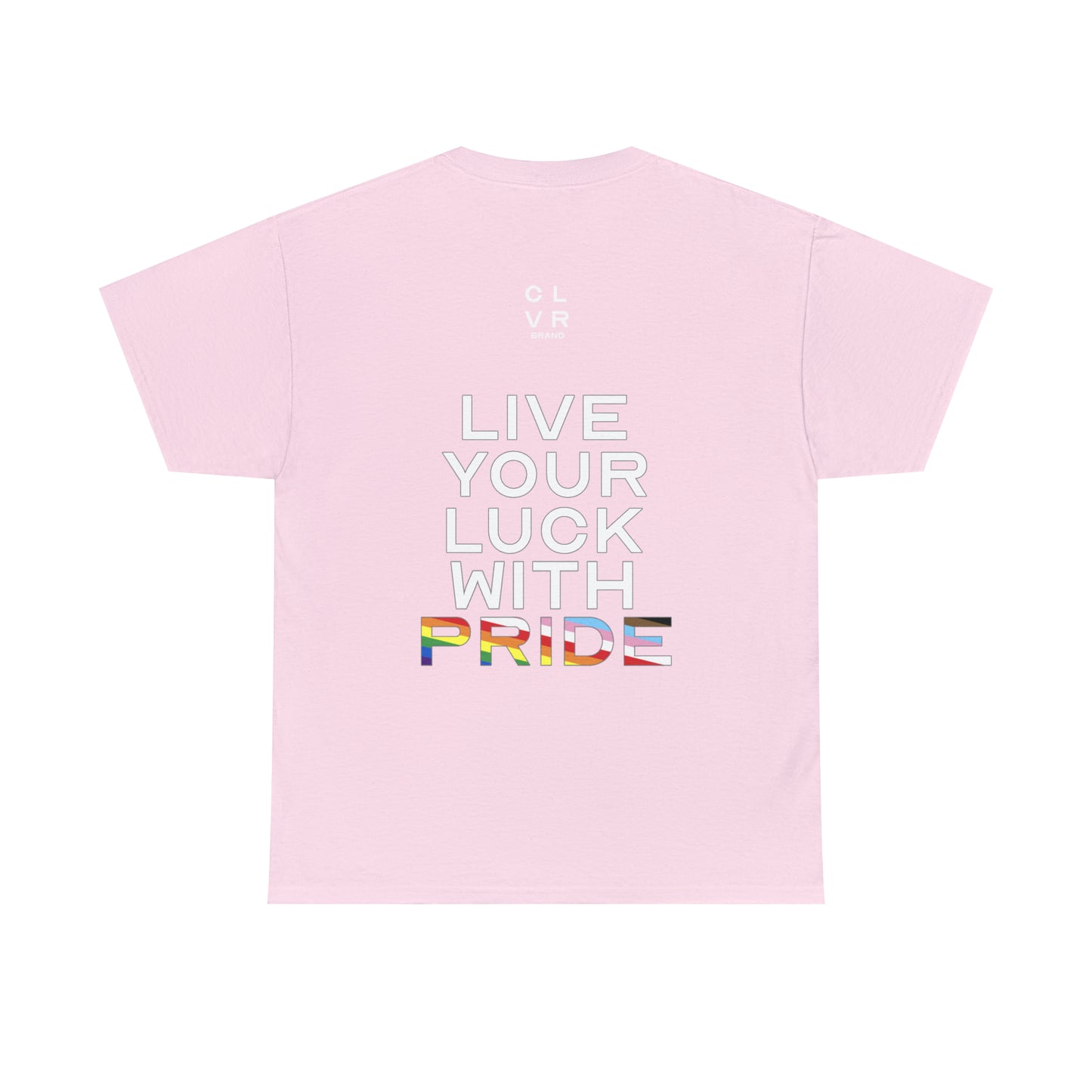 CLVR Live Your Luck With PRIDE Tee