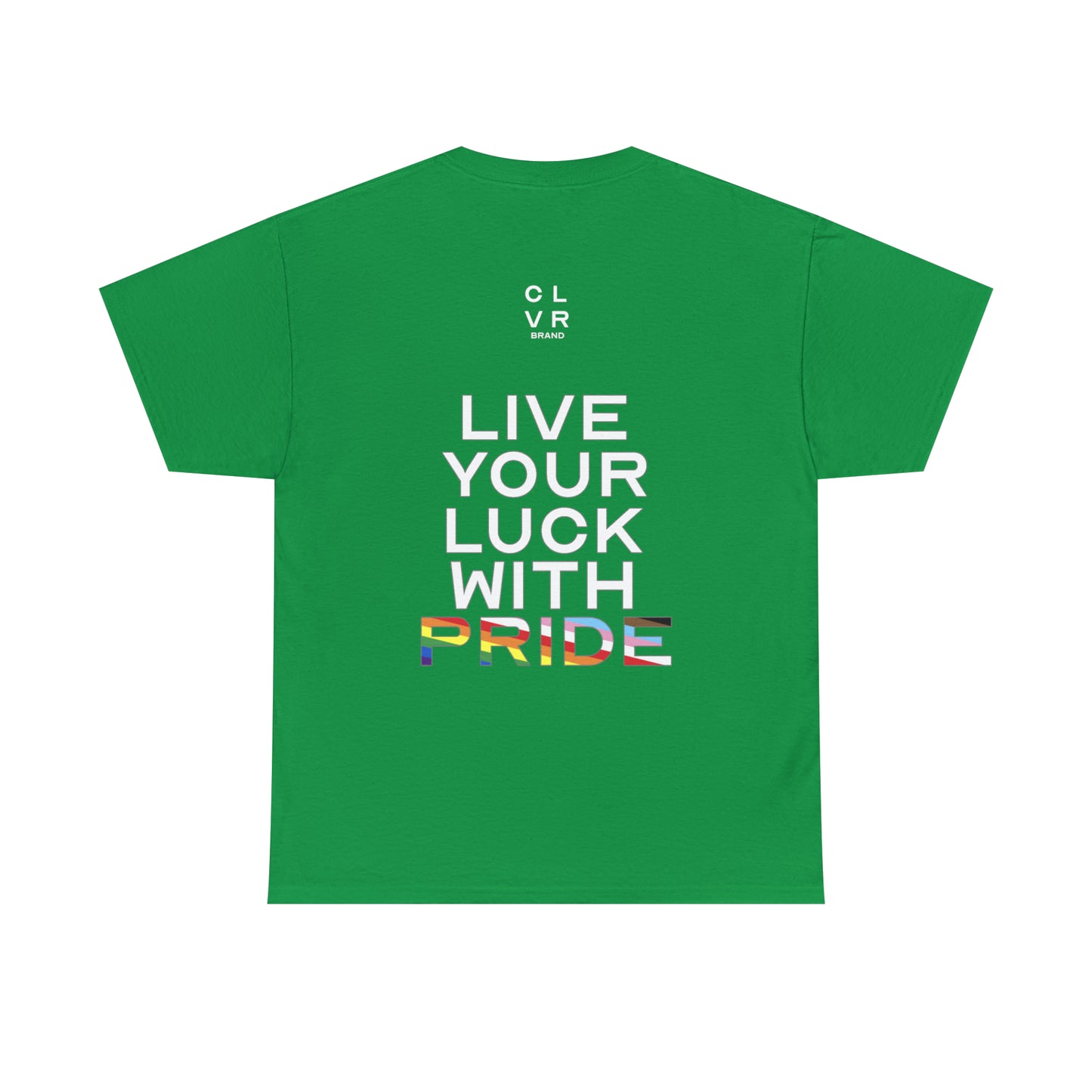 CLVR Live Your Luck With PRIDE Tee