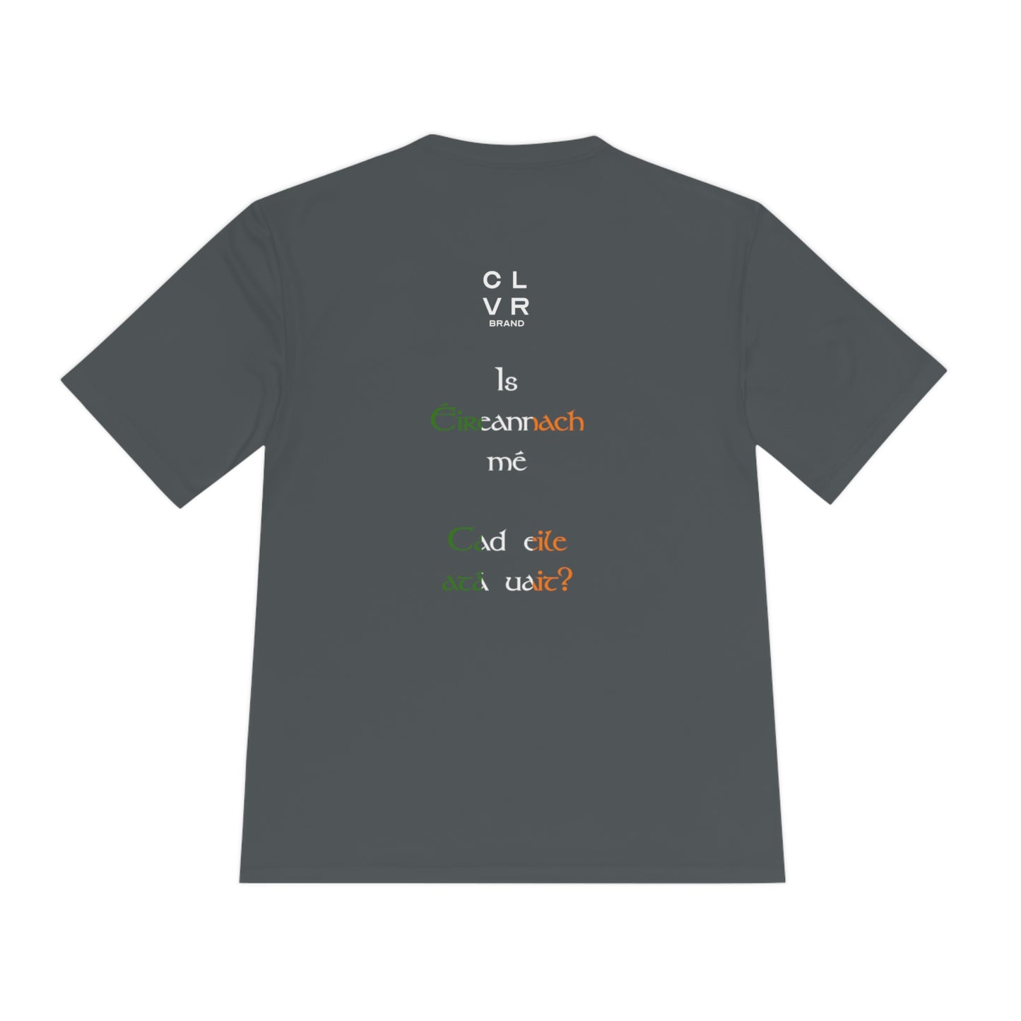 Gaelic "I'm Irish..." Sports Wicking Tee
