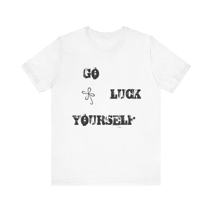 Go Luck Yourself Tee - Men's