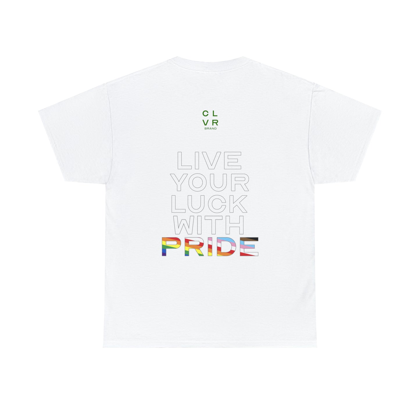 CLVR Live Your Luck With PRIDE Tee
